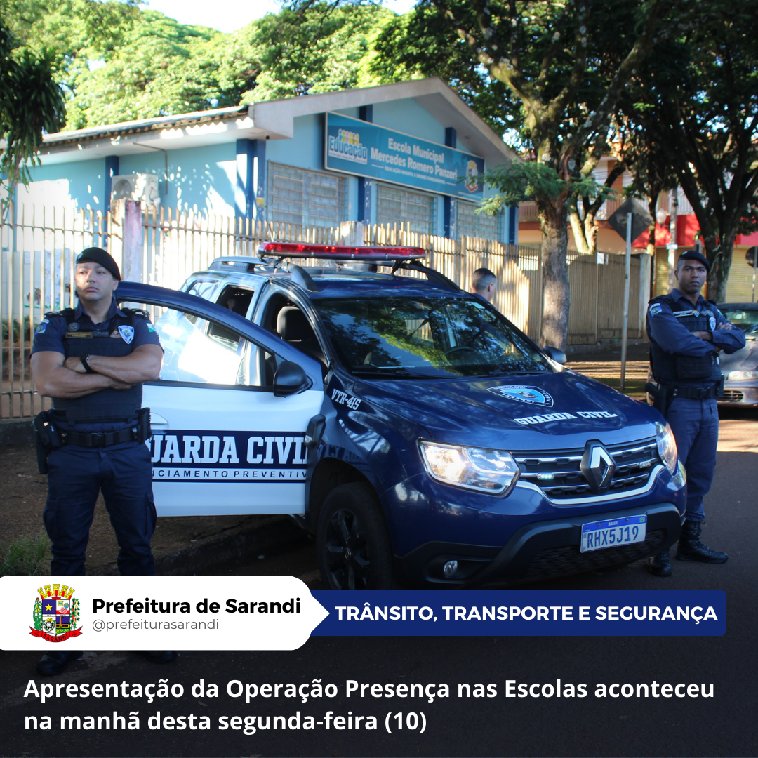 Apresentação da Operação Presença nas Escolas aconteceu na manhã desta segunda-feira (10)